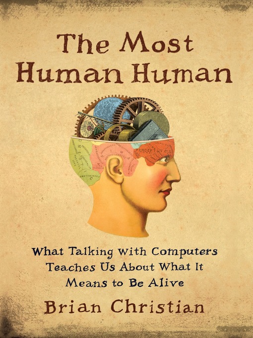 The Most Human Human (MP3): What Talking with Computers Teaches Us About What It Means to Be Alive